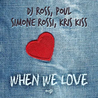 When We Love by Simone Rossi