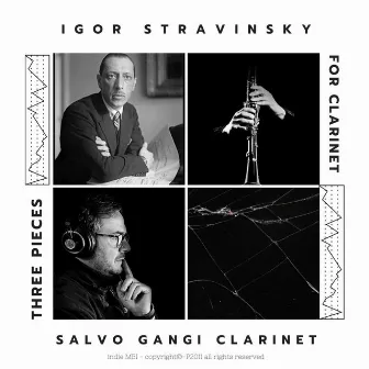 Igor Stravinsky: Three Pieces for Clarinet by Salvo Gangi