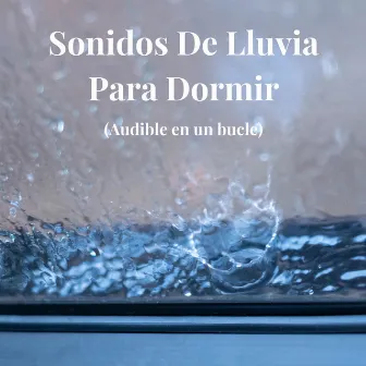 Sonidos de Lluvia para Dormir by Ruido Blanco Para Masaje y Relajación