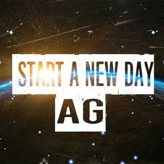 Start A New Day by Ag