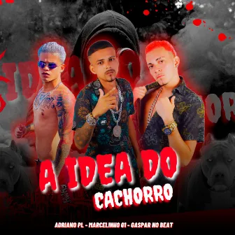 A Ideia do Cachorro by gaspar no beat