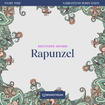 Rapunzel [Story Time, Episode 20 (Unabridged)] by Robin Nixon