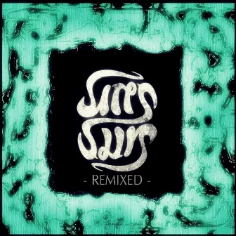 Siren Sun Remixed by Siren Sun