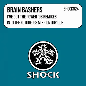 I've Got The Power ('98 Remixes) by Brain Bashers