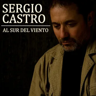 Al Sur del Viento by Sergio Castro