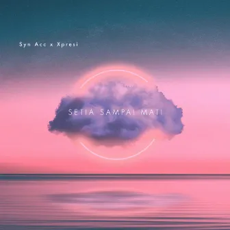 Setia Sampai Mati (VIP Mix) by Syn Acc