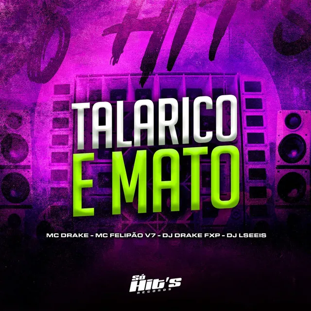 Talarico e Mato (feat. DJ Lseeis)