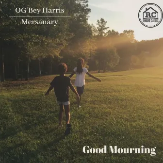 Good Mourning by OG Bey Harris