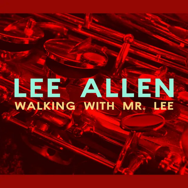 Walkin' With Mr Lee