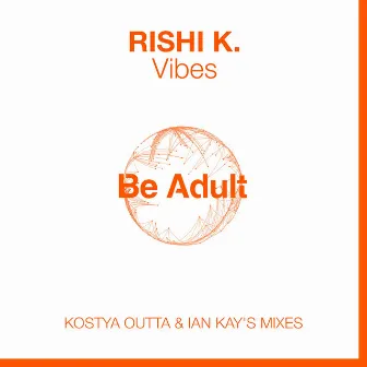 Vibes by Rishi K.