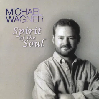 Spirit of the Soul by Michael Wagner