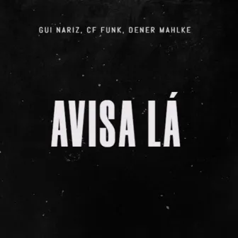 Avisa Lá by CF Funk