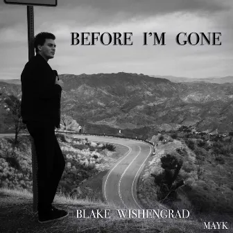 Before I'm Gone by mayk