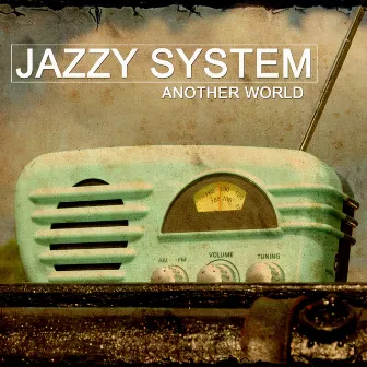 Another World by Jazzy System