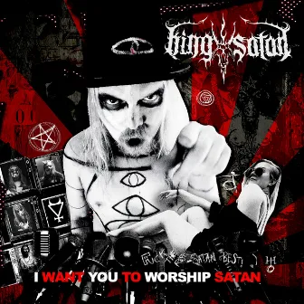 I Want You To Worship Satan by King Satan