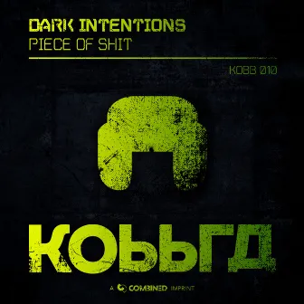 Piece of Shit by Dark Intentions