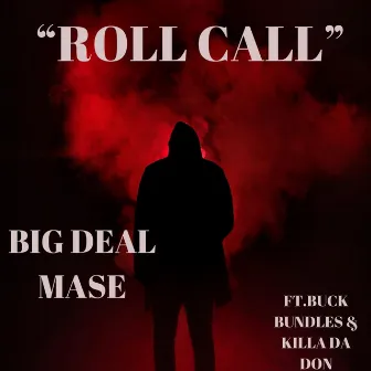 Roll Call by Big Deal Mase