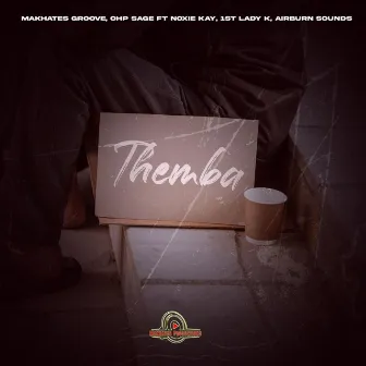 Themba (feat. Noxie Kay, 1st Lady K & AirBurn Sounds) by Makhates Groove