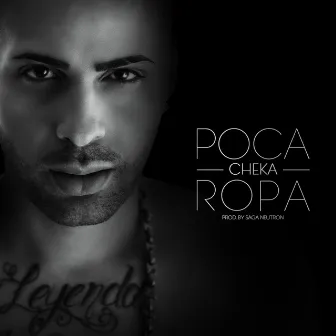 Poca Ropa - Single by Cheka