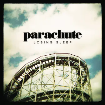 Losing Sleep by Parachute