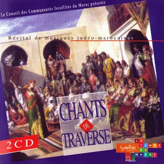 Chants de traverse - Récital de musiques judéo-marocaines (Moroccan Jewish Songs) by Françoise Atlan