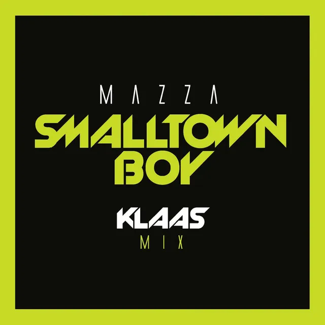 Smalltown Boy (Klaas Mix)