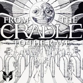 From The Cradle To The Rave EP by Cradle