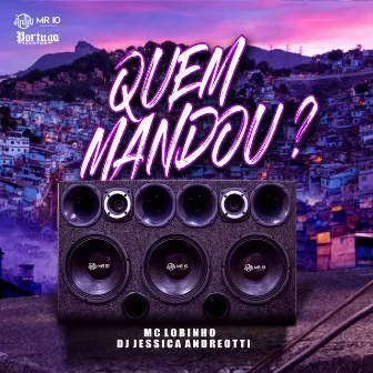 Quem Mandou? by Dj Jessica Andreotti