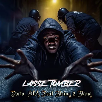 Laisse tomber by Docta Klo'z