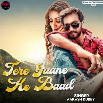 Tere Jaane Ke Baad by Aakash Dubey