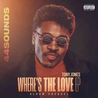 Where's The Love EP (Side A) by Tony Jones