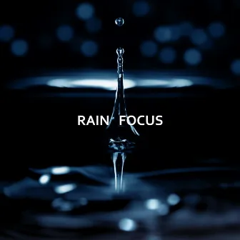 Rain Focus by ASMR Sensations