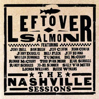 The Nashville Sessions by Leftover Salmon