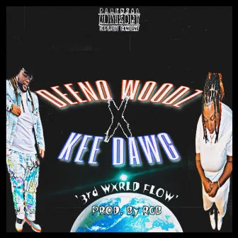 3rd Wxrld Flow by Deeno Woodz