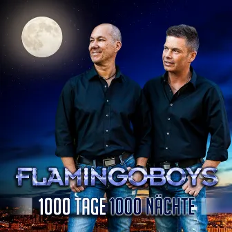 1000 Tage 1000 Nächte by Flamingoboys