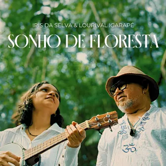 Sonho de Floresta by Iris da Selva