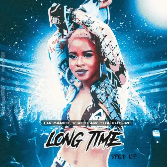 Long Time (Sped Up) by Lia Caribe