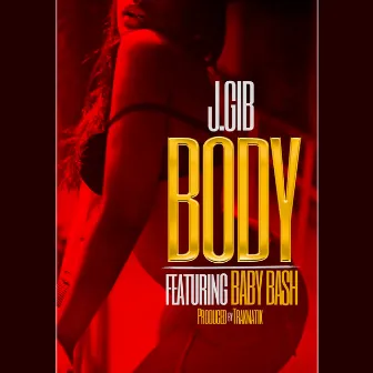 Body (feat. Baby Bash) - Single by J. Gib