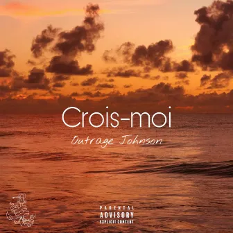 Crois-moi by Outrage Johnson