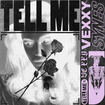 Tell Me by Vexxy