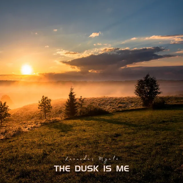 The dusk is me