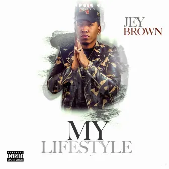 My Lifestyle by Jey Brown