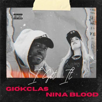 I Get It by Nina Blood