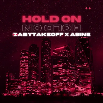 Hold On by Babytakeoff