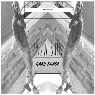 In2Wishin' by Gary Blase