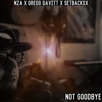 Not Goodbye by Nza