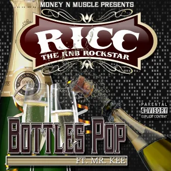 Bottles Up (feat. Mr. Kee) by Ricc The RnB Rockstar