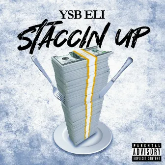 STACCIN UP by YSB Eli