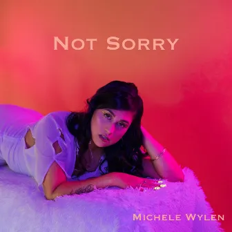 Not Sorry by Michele Wylen