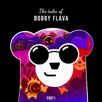 The Tales Of Bobby Flava 1 by Bobby Flava